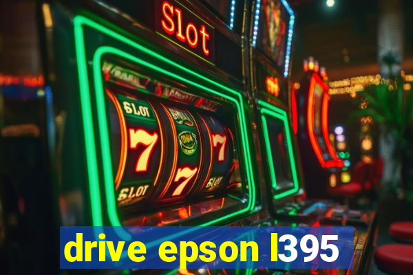 drive epson l395